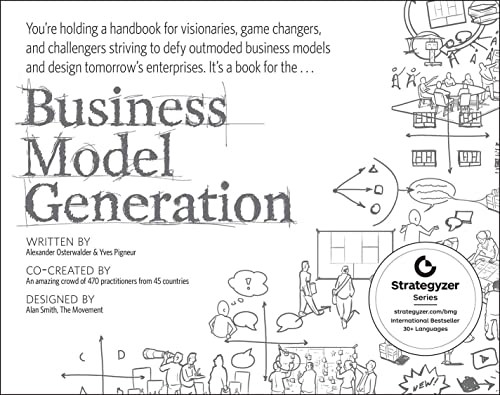 Business model generation - generation:, a